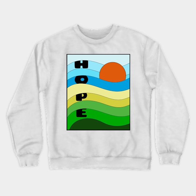 HOPE Crewneck Sweatshirt by mycko_design